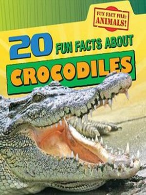 cover image of 20 Fun Facts About Crocodiles